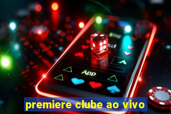 premiere clube ao vivo